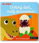 MiniPÉDIA – Dobrý deň, malý dinosaurus!