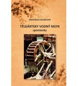 Telgártsky vodný mlyn - spomienky