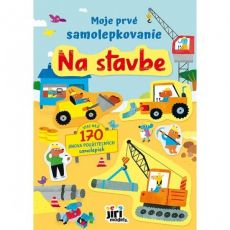 Moje prvé samolepkovanie Na stavbe