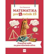 Matematika pre 2. ročník ZŠ: Pracovný zošit na pre