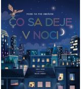 Pozri sa pod obrázok - Čo sa deje v noci