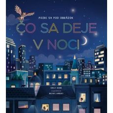 Pozri sa pod obrázok - Čo sa deje v noci