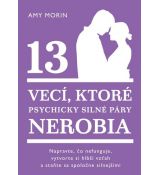 13 vecí, ktoré psychicky silné páry nerobia