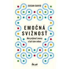 Emočná svižnosť: Ako prijímať zmeny a byť sám sebou