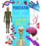 Ľudské telo - Podstatné otázky & odpovede