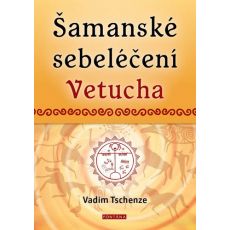Šamanské sebeléčení Vetucha