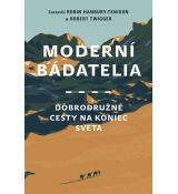 Moderní bádatelia: Dobrodružné cesty na koniec sve