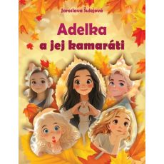 Adelka a jej kamaráti FA