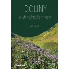 Doliny a ich najkrajšie miesta
