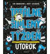 Totálne šialený týždeň - Utorok