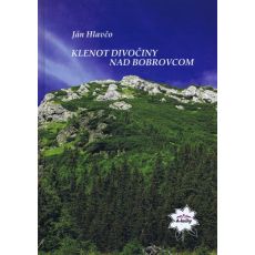Klenot divočiny nad Bobrovcom