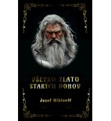 Všetko zlato starých bohov (3.)