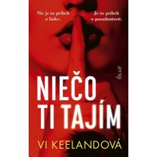 Niečo ti tajím