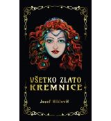 Všetko zlato Kremnice