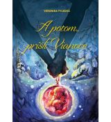 A potom ... prišli Vianoce