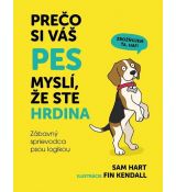 Prečo si váš pes myslí, že ste hrdina