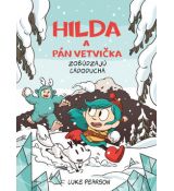 Hilda a Pán Vetvička zobúdzajú Ľadoducha (2.)