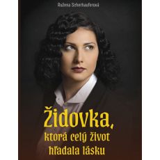 Židovka, ktorá celý život hľadala lásku