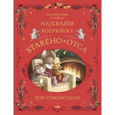 Najkrajšie rozprávky starého otca pod stromčekom