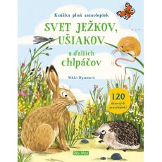 Svet ježkov, ušiakov a ďalších chlpáčov