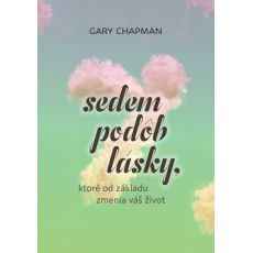 Sedem podôb lásky, ktoré od základu zmenia váš život