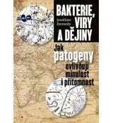 Bakterie,viry a dějiny jak patogeny ovlivňují minu