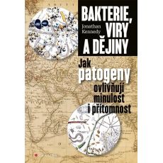 Bakterie,viry a dějiny jak patogeny ovlivňují minu