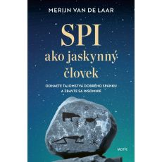 Spi ako jaskynný človek