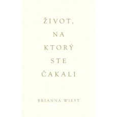 Život, na ktorý ste čakali