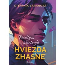 Predtým ako tvoja hviezda zhasne