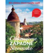 Objavujeme západné Slovensko