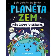 Planéta Zem: Môj život v skratke