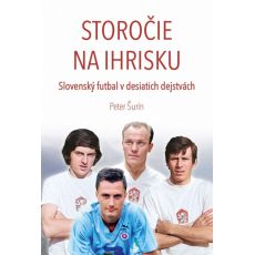 Storočie na ihrisku (Slovenský futbal v desiatich