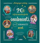 20 vynimočných osobností, ktoré zmenili svet