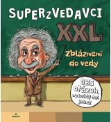 Superzvedavci XXL - Zbláznení do vedy