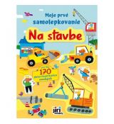 Moje prvé samolepkovanie Na stavbe