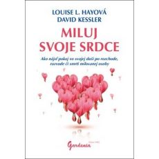 Miluj svoje srdce