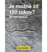 Je možné žiť 150 rokov?