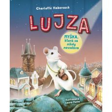 Lujza: Myška, ktorá sa nikdy nevzdáva