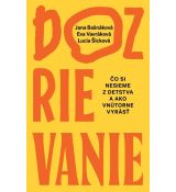 Dozrievanie. Čo si nesieme z detstva a ako vnútorn