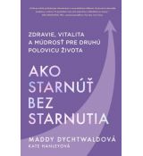 Ako starnúť bez starnutia