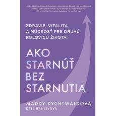 Ako starnúť bez starnutia