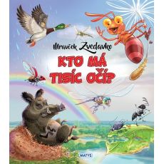 Mravček Zvedavko: Kto má tisíc očí?