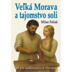Veľká Morava a tajomstvo soli
