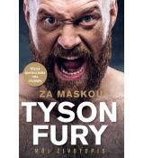 Za maskou - Tyson Fury - Môj životopis
