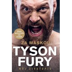 Za maskou - Tyson Fury - Môj životopis