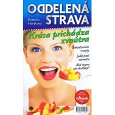 Oddelená strava - Krása prichádza zvnútra