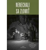 Nenechali sa zlomiť