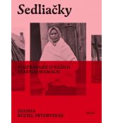 Sedliačky. Rozprávanie o našich starých mamách