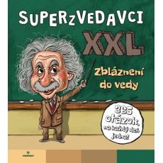 Superzvedavci XXL - Zbláznení do vedy
